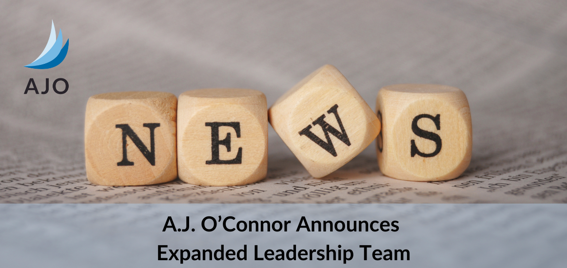 A.J. O’Connor Announces Expanded Leadership Team